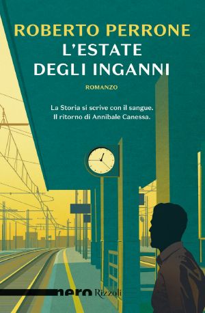 [Annibale Canessa 02] • L’estate Degli Inganni